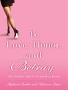 To Love, Honor, and Betray By Stephanie Gertler